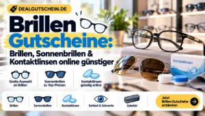 Brillen Gutscheine für Brillen, Sonnenbrillen und Kontaktlinsen online günstiger bei DealGutschein.