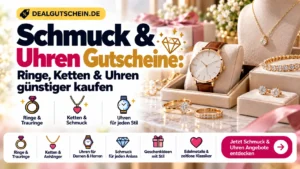 Schmuck & Uhren Gutscheine für Ringe, Ketten und Uhren günstiger kaufen bei DealGutschein.
